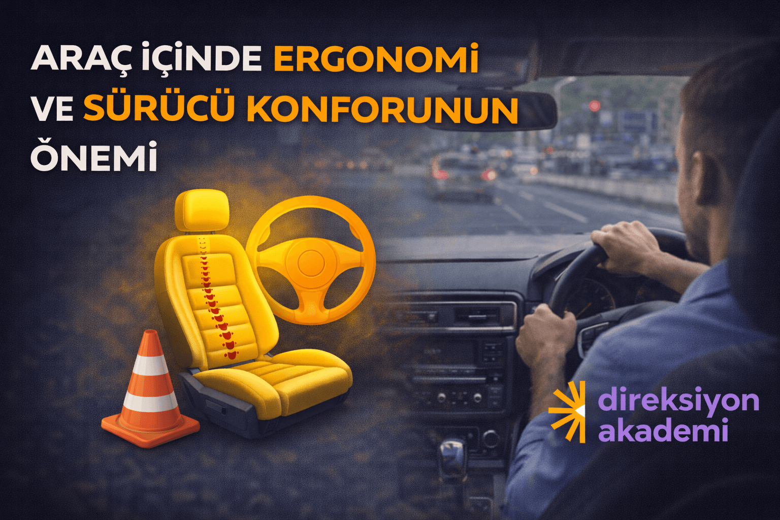Araç İçinde Ergonomi ve Sürücü Konforunun Önemi